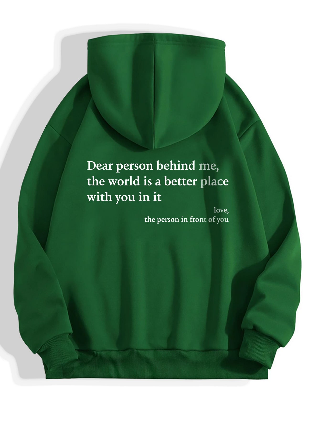 Dear Person Behind Me,the World Is A Better Place,with You In It,love,the Person In Front Of You,Women's Plush Letter Printed Kangaroo Pocket Drawstring Printed Hoodie Unisex Trendy Hoodies - SNMShop