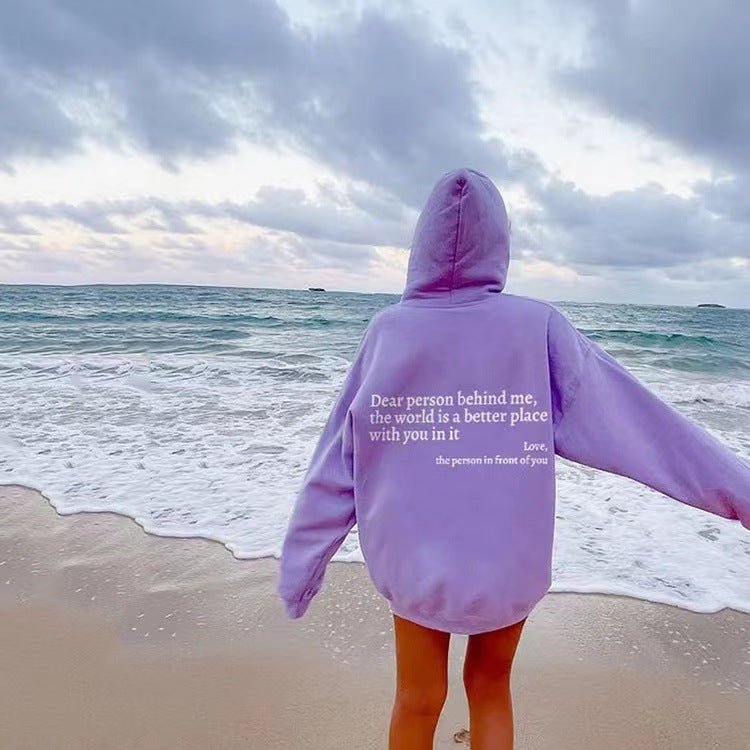 Dear Person Behind Me,the World Is A Better Place,with You In It,love,the Person In Front Of You,Women's Plush Letter Printed Kangaroo Pocket Drawstring Printed Hoodie Unisex Trendy Hoodies - SNMShop